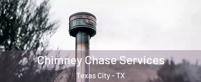  Chimney Chase Services Texas City - TX