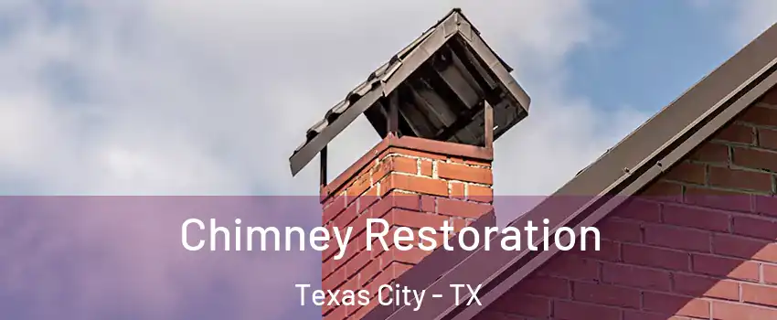  Chimney Restoration Texas City - TX