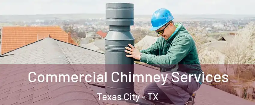  Commercial Chimney Services Texas City - TX