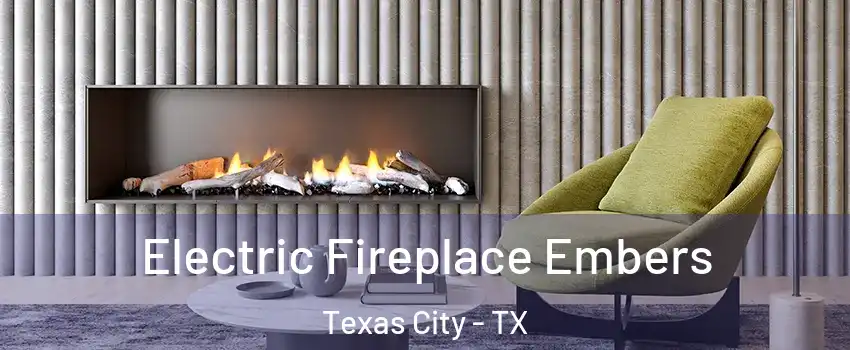  Electric Fireplace Embers Texas City - TX