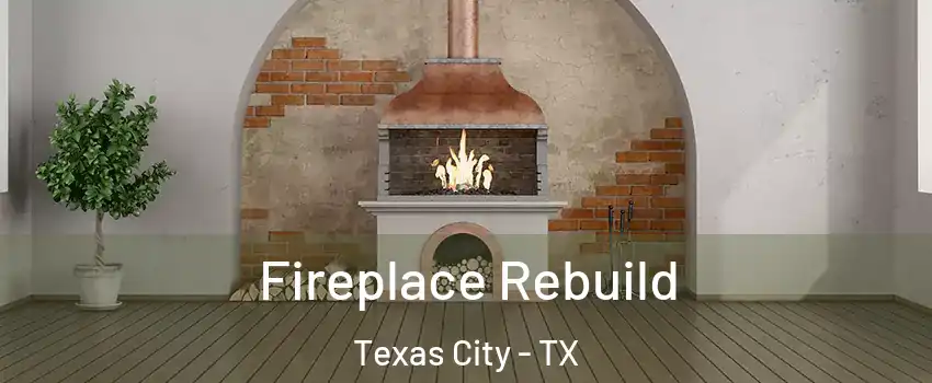  Fireplace Rebuild Texas City - TX