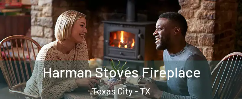  Harman Stoves Fireplace Texas City - TX