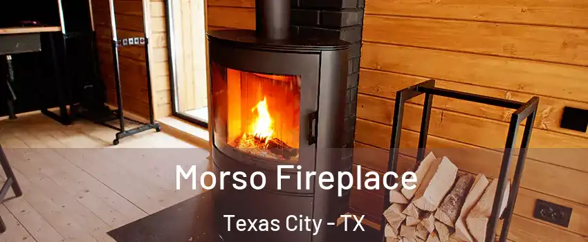  Morso Fireplace Texas City - TX
