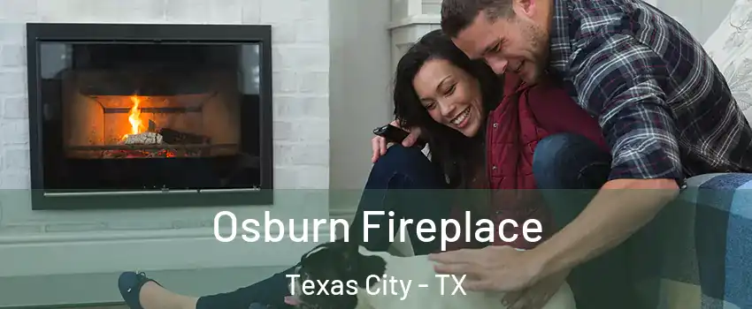  Osburn Fireplace Texas City - TX