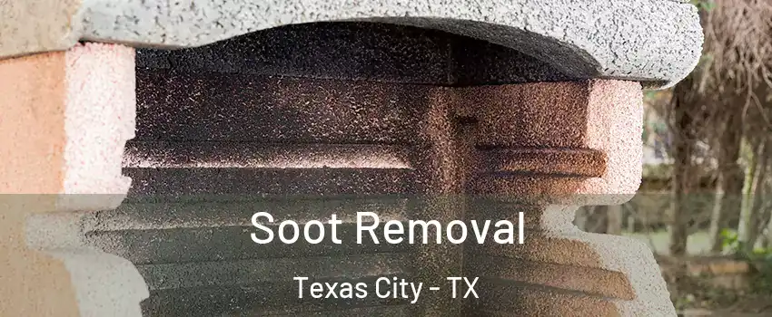  Soot Removal Texas City - TX